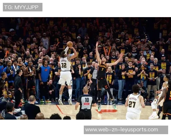 掘金上半场罚球命中率惊人首发五人全中助力球队领先