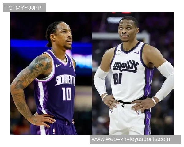 克利福德感慨德罗赞与威少应享受更辉煌的赛季表现